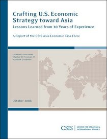 Crafting U.S. Economic Strategy toward Asia: Lessons Learned from 30 Years of Experience