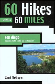 60 Hikes Within 60 Miles: San Diego (60 Hikes within 60 Miles)