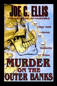 Murder on the Outer Banks: The Methuselah Murders