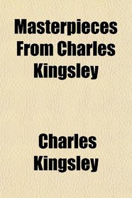 Masterpieces From Charles Kingsley