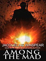 Among the Mad (Maisie Dobbs, Bk 6) (Large Print)