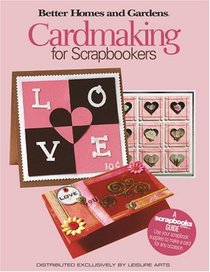 Cardmaking for Scrapbookers (Leisure Arts, No 4346)