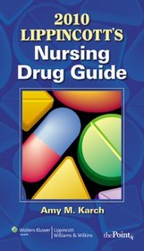 2010 Lippincott's Nursing Drug Guide with Web Resources