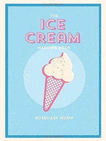 Ice Cream Machine Cookbook