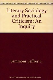 Literary Sociology and Practical Criticism: An Inquiry