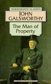 The Forsyte Saga I - the Man of Property