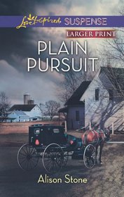 Plain Pursuit (Love Inspired Suspense, No 346) (Larger Print)