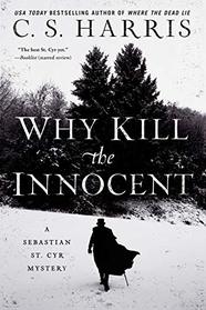 Why Kill the Innocent (Sebastian St. Cyr, Bk 13)