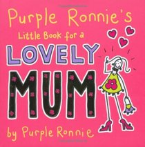 Purple Ronnie's Little Book for a Lovely Mum