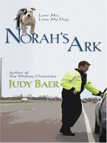 Norah's Ark: Love Me, Love My Dog #2 (Life, Faith & Getting It Right #14) (Steeple Hill Cafe)