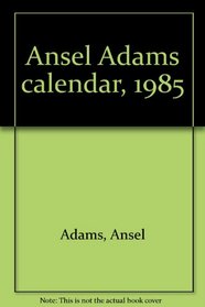 Ansel Adams calendar, 1985