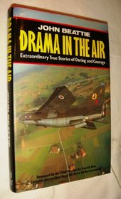 Drama in the Air: Extraordinary True Stories of Daring and Courage