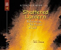 Shattered Lantern: Rediscovering a Felt Presence of God
