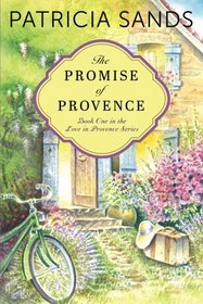 The Promise of Provence (Love in Provence, Bk 1)