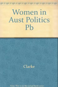 Women in Aust Politics Pb (Fontana paperbacks)