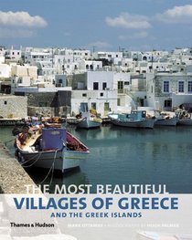 The Most Beautiful Villages of Greece and the Greek Islands. Mark Ottaway
