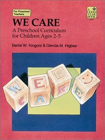 We Care: A Preschool Curriculum for Children Ages 2-5 (A Good Year Book)
