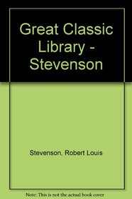 Robert Louis Stevenson: Great Classic Library
