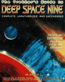 The Trekker's Guide to Deep Space Nine : Complete, Unauthorized, and Uncensored