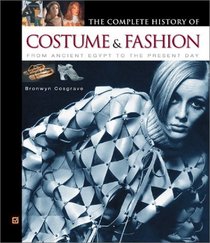 The Complete History of Costume  Fashion: From Ancient Egypt to the Present Day