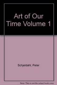 Art of Our Time Volume 1