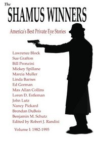 The Shamus Winners: America's Best Private Eye Stories: Volume I 1982 - 1995
