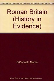 History in Evidence: Roman Britain (History in Evidence)