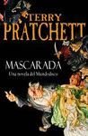 Mascarada/ Maskerade: Una Novela Del Mundodisco/ a Novel of Discoworld (Discworld) (Spanish Edition)