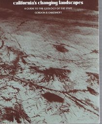 California's Changing Landscapes: A Guide to the Geology of the State