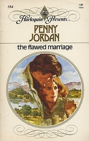The Flawed Marriage (Harlequin Presents, No 584)