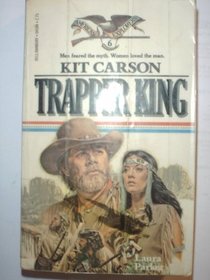 Kit Carson:  Trapper King (American Explorers, Bk 6)