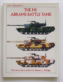 The Ml Abrams Battle Tank (Vanguard Series)