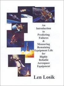 An Introduction to Predicting Failures & Measuring Remaining Life for High Reliable Aerospace Equipment
