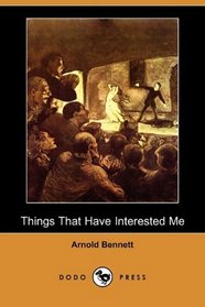 Things That Have Interested Me, Third Series (Dodo Press)