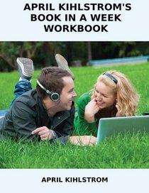 April Kihlstrom's Book in a Week Workbook