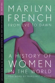From Eve to Dawn, A History of Women in the World, Vol 4: Revolutions and Struggles for Justice in the 20th Century