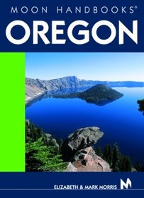 Moon Handbooks: Oregon (Moon Handbooks : Oregon)