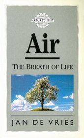 Air: The Breath of Life (Nature's Gift)