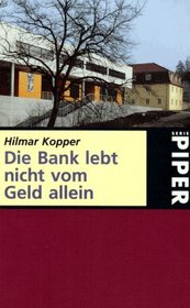Die Bank lebt nicht vom Geld allein. Beitrge zu Kultur und Gesellschaft 1994-1997.