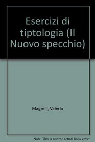 Esercizi di tiptologia (Il Nuovo specchio) (Italian Edition)