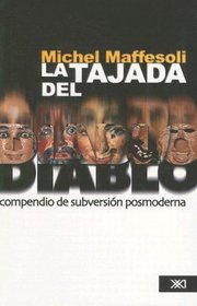 La Tajada del Diablo: Compendio de Subversion Posmoderna (Spanish Edition)