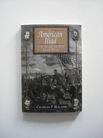 An American Iliad: The Story of The Civil War
