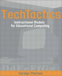 TechTactics: Instructional Models for Educational Computing