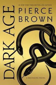 Dark Age (Red Rising, Bk 5)