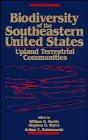 Biodiversity of the Southeastern United States: Upland Terrestrial Communities (Bankruptcy Practice Library)