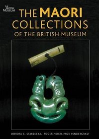 The Maori Collections of the British Museum