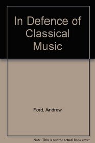 In Defence of Classical Music