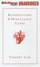 Bloodletting & Miraculous Cures: Stories