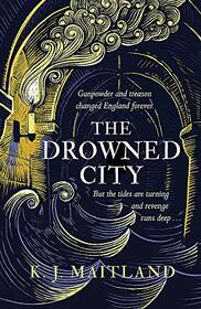 The Drowned City (Daniel Pursglove, Bk 1)