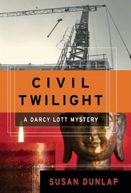 Civil Twilight: A Darcy Lott Mystery (Darcy Lott Mysteries)